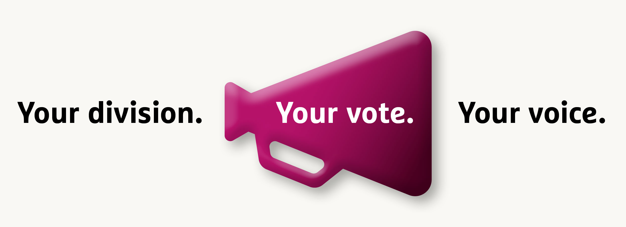Legislative Council election tagline - Your division. Your vote. Your voice.